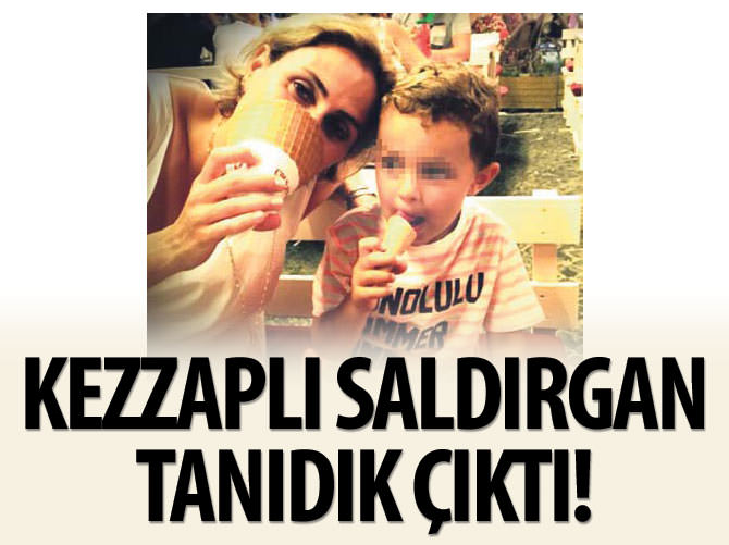 Kezzaplı saldırgan tanıdık çıktı