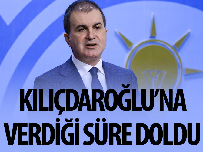 Ömer Çelik'in Kılıçdaroğlu'na verdiği süre doldu