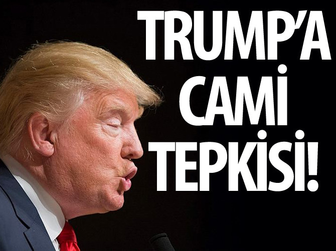Trump'ın cami karşıtı açıklaması tepki çekti