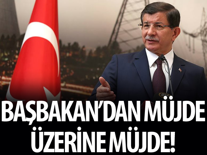 Davutoğlu'ndan müjde üstüne müjde