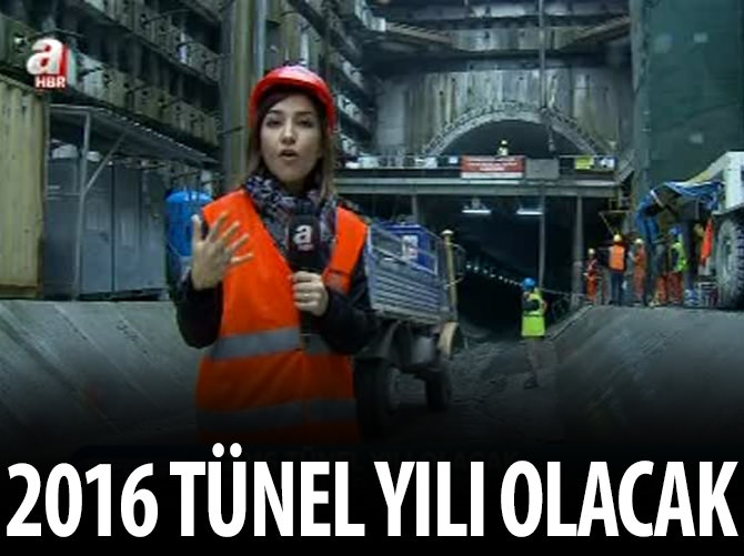 2016 tünel yılı olacak