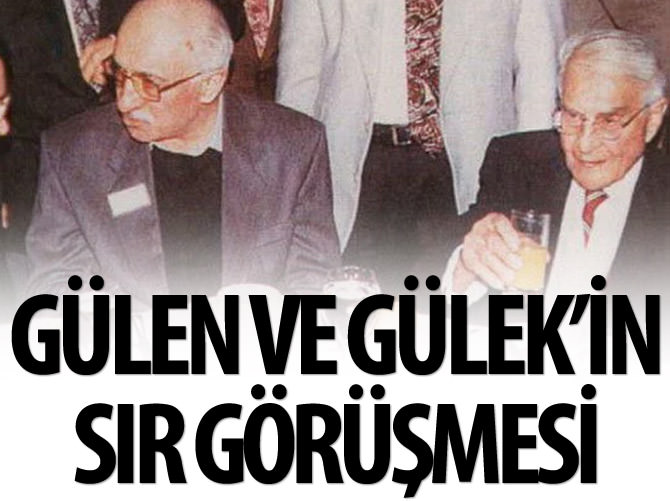 Fetullah Gülen ve Kasım Gülek arasında sır görüşme