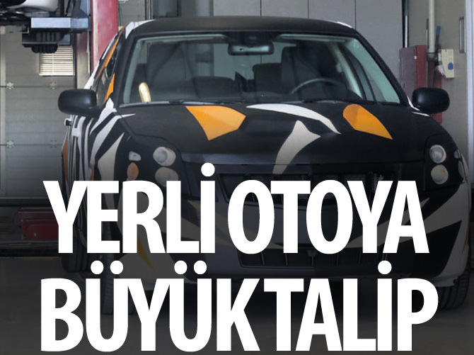 Yerli otomobile büyük talip