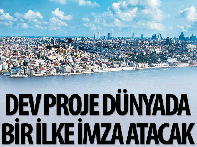 Salıpazarı projesi dünyada bir ilke imza atacak