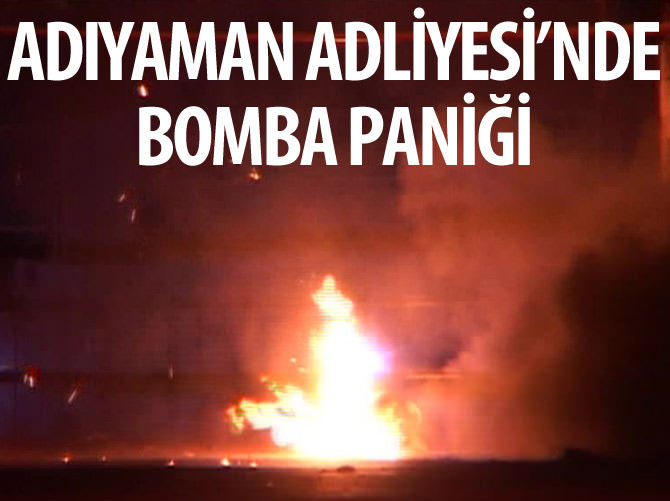 Adıyaman Adliyesi'nde bomba paniği