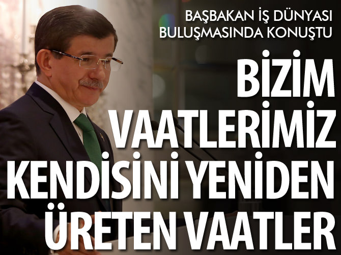 "Vaatlerimiz tüketilen değil, kendisini yeniden üreten vaatlerdir"