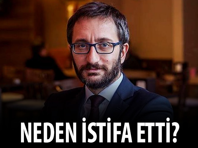 Fahrettin Altun neden istifa etti?