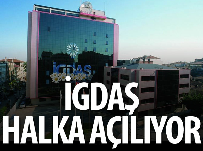 İGDAŞ halka açılıyor