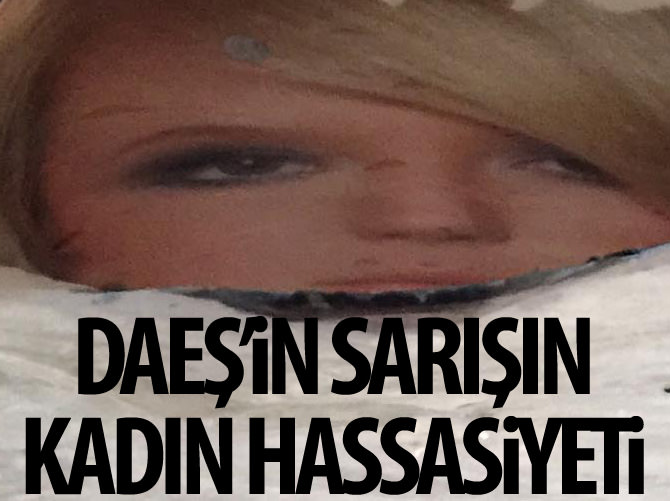 DAEŞ'in sarışın kadın hassasiyeti