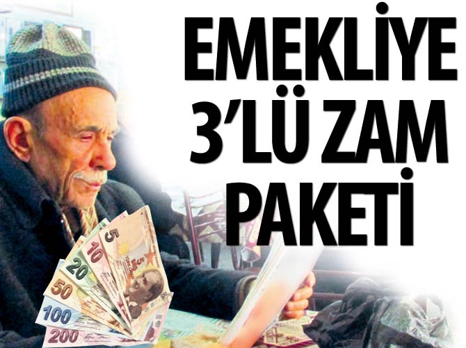 Emekliye 3'lü zam paketi