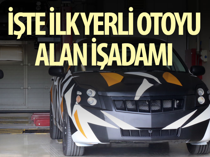 İşte ilk yerli otomobilin alan işadamı Muzaffer Altıntaş