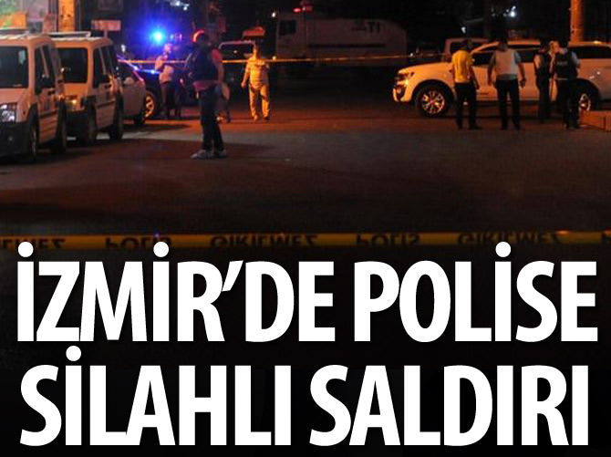 İzmir'de polise silahlı saldırı