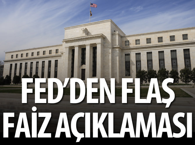 Fed'den 'faiz' açıklaması