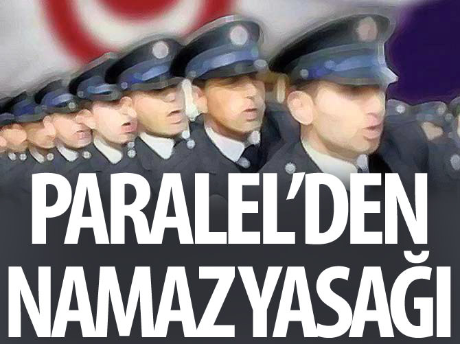 Paralel'den namaz yasağı