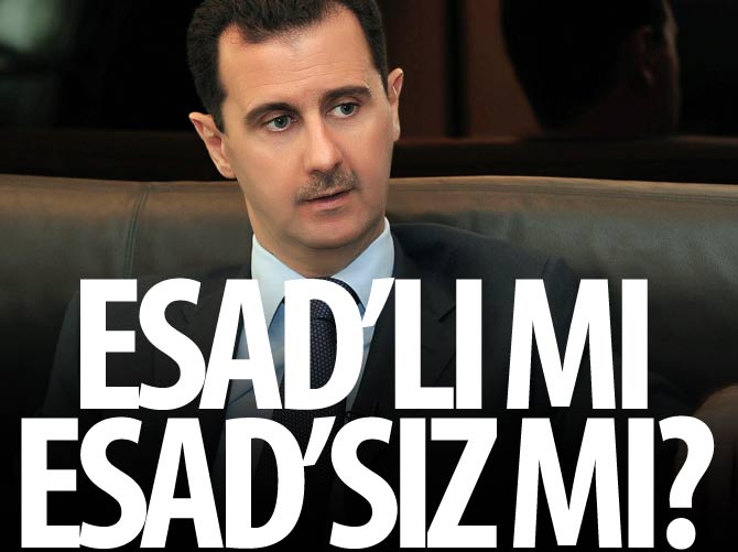 Esad’lı mı, Esad’sız mı?