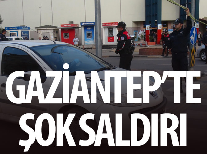Gaziantep'te şok saldırı