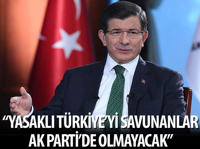 'Yasaklı Türkiye'yi savunan AK Parti'de olmayacak'
