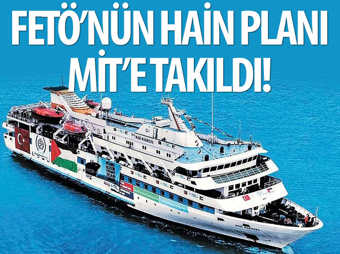 FETÖ'nün hain planı MİT'e takıldı