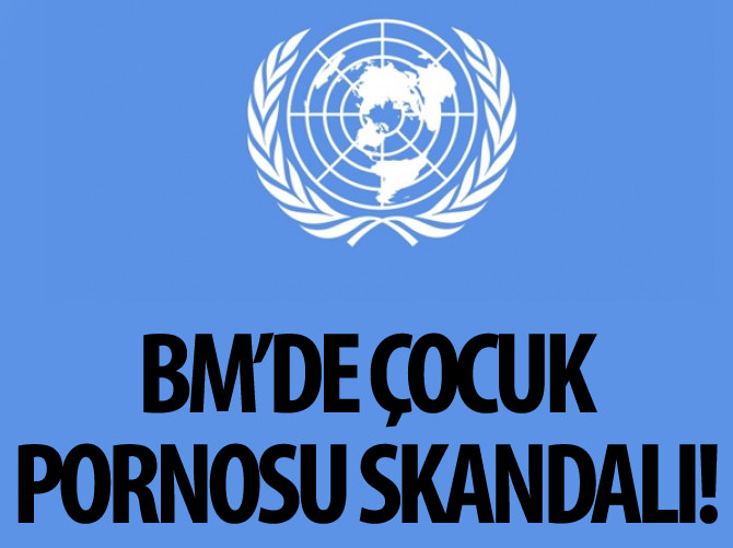 Birleşmiş Milletler'de çocuk pornosu skandalı