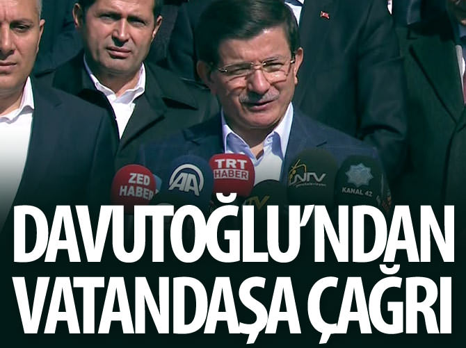 Başbakan Davutoğlu'ndan vatandaşlara çağrı