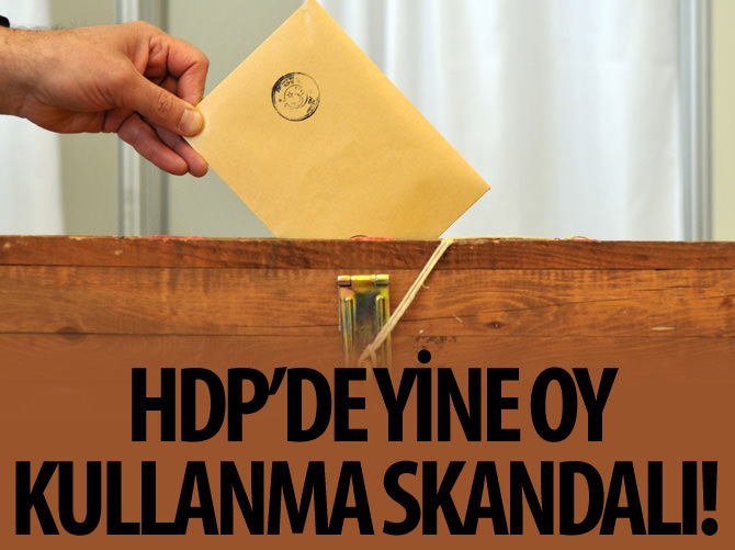 HDP'den yine oy kullanma skandalı!