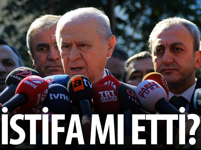 Devlet Bahçeli istifa mı ediyor?