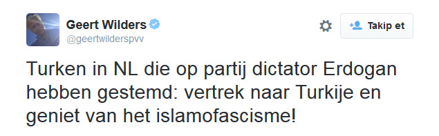 Wilders : AK Parti’ye oy verenler ülkenize gidin