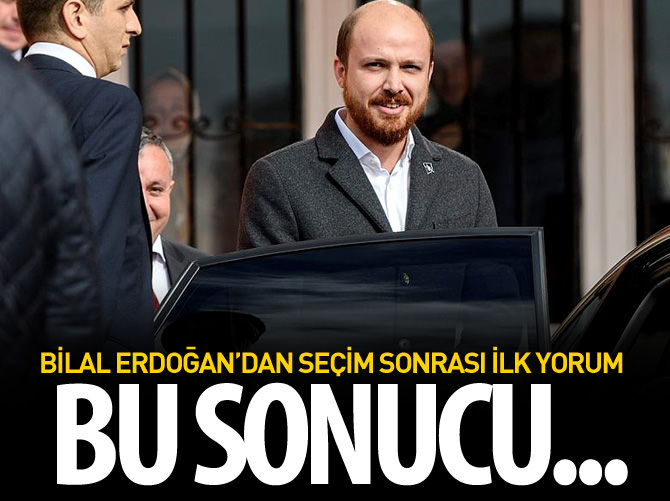 Bilal Erdoğan, seçim sonuçlarını değerlendirdi