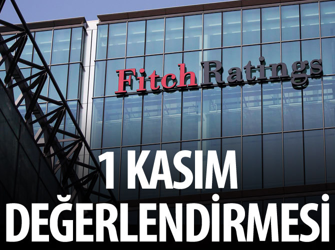 Fitch’ten 1 Kasım'a ilişkin değerlendirme
