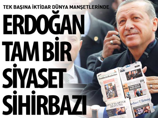 Batı medyası ilk kez Erdoğan'ın hakkını teslim etti