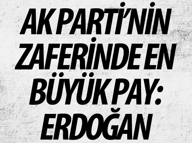 AK Parti'nin zaferinde en büyük pay: Erdoğan