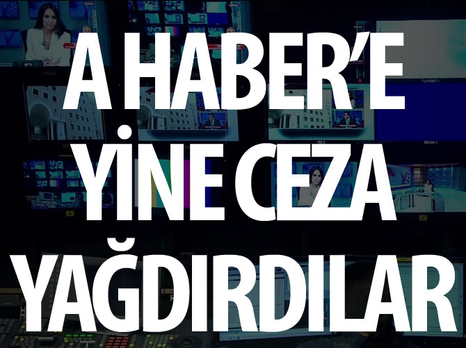A Haber'e sansür gibi ceza!