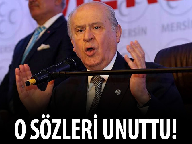 Bahçeli o sözlerini çabuk unuttu!