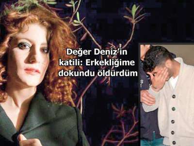 Değer Deniz'in katilinden pişkin savunma: Erkekliğime dokundu