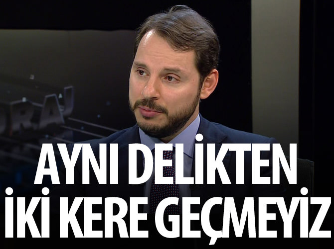 Berat Albayrak: “Aynı delikten iki kere geçmeyiz”