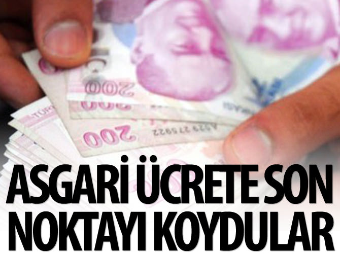 Asgari ücrete son noktayı koydular