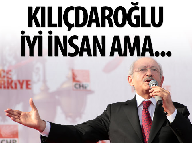 Oran: Kılıçdaroğlu iyi insan ama başarısız