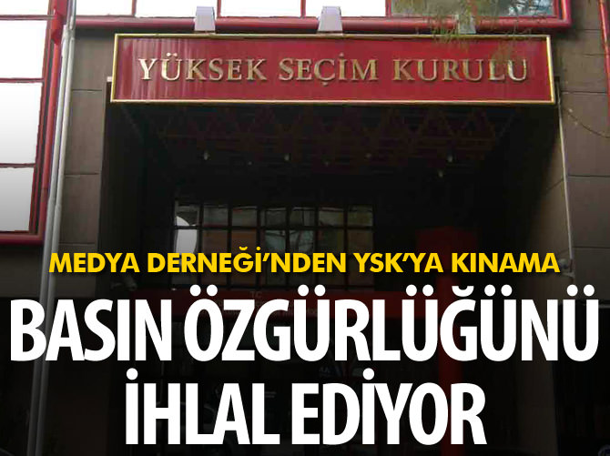 Medya Derneği'nden YSK'ya uyarı bildirisi