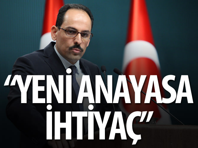 "Yeni anayasa ihtiyaç"