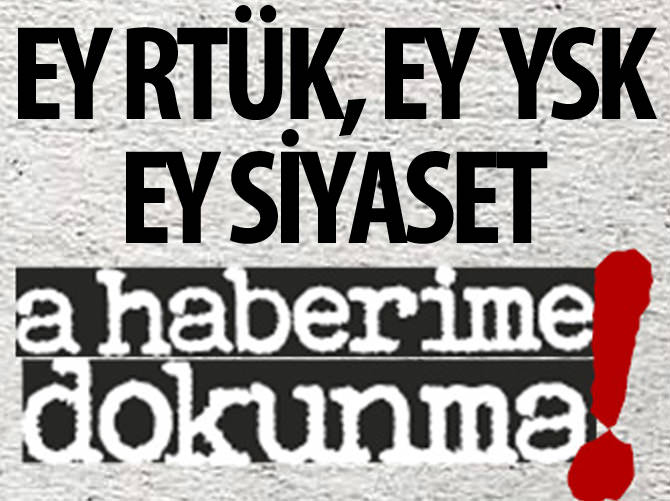 İşte A Haber'i cezalandıran zihniyet!
