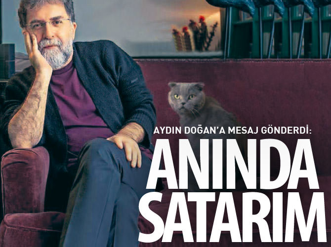 Ahmet Hakan'dan Aydın Doğan'a mesaj: Anında satarım!