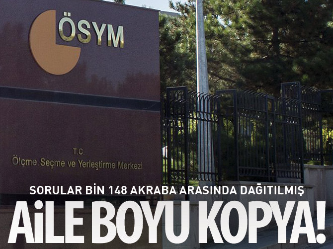 Sorular bin 148 akraba arasında dağıtılmış!