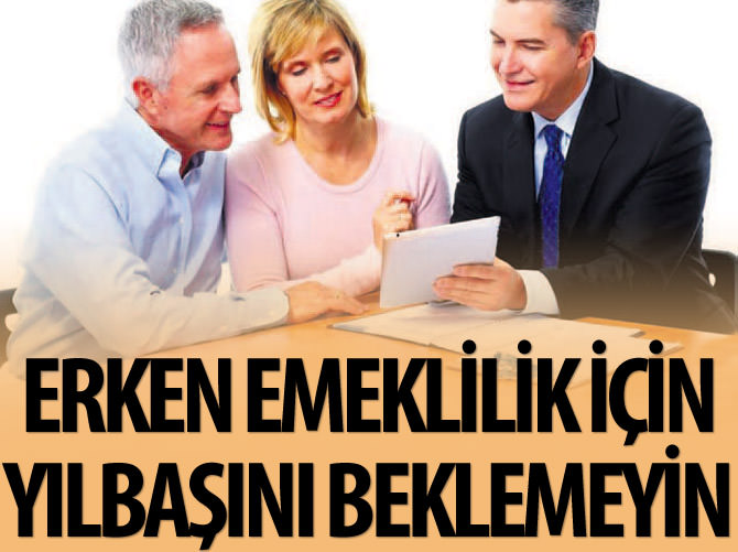 Erken davranana hesaplı emeklilik