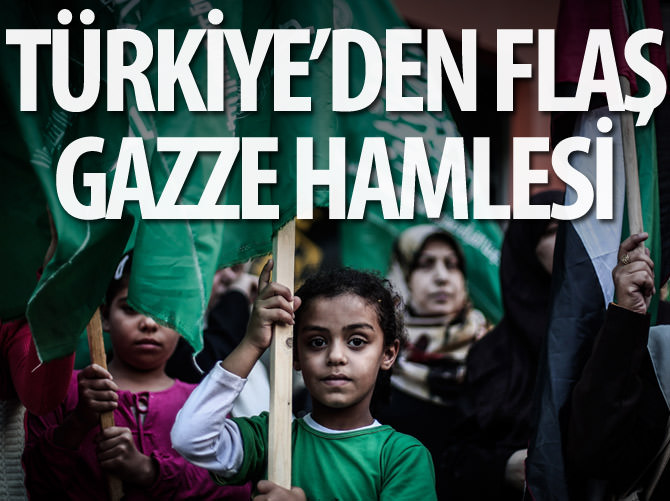 Türkiye'den 'Gazze' hamlesi