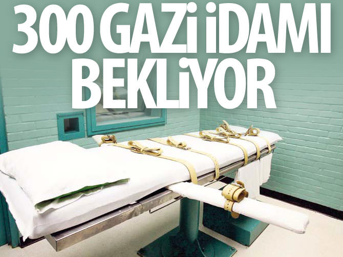 300 savaş gazisi idamı bekliyor