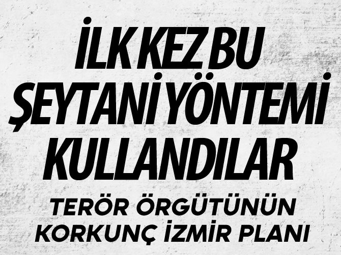 Tanınmamak için estetik yaptıran terörist İzmir'i kana bulayacaktı