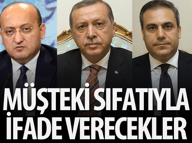 Erdoğan, Fidan ve Akdoğan müşteki sıfatıyla ifade verecek