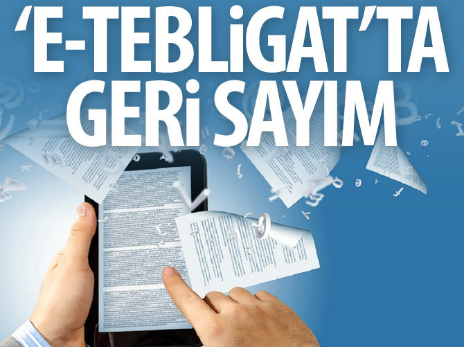 "e-Tebligat" uygulaması için geri sayım