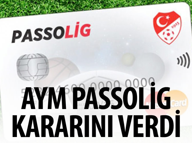 AYM'den Passolig kararı!