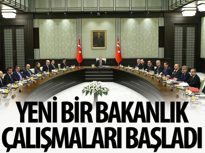 Yeni bir bakanlık kurma çalışmaları başladı